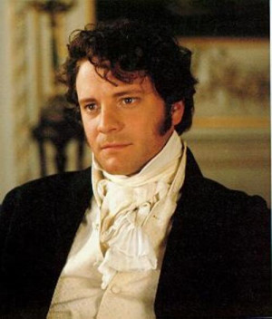 Mr. Darcy from PRIDE AND PREJUDICE (here played by Colin Firth)