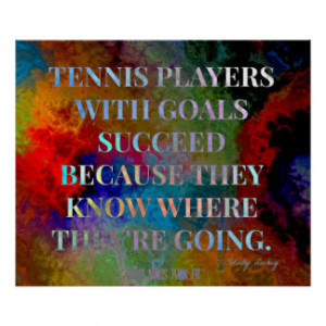 Tennis Players with Goals Quote for Success Posters
