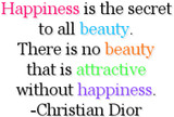 ... www.pics22.com/happiness-is-the-secret-to-all-beauty-christian-quote