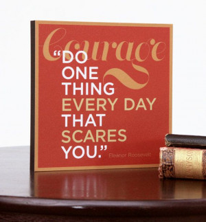 ... Eleanor Roosevelt Quote Wall Art - Do one thing every day that scares