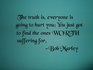 ... www.etsy.com/listing/155945309/bob-marley-quote-find-the-ones-worth