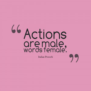 Italian Sayings About Women Action quotes