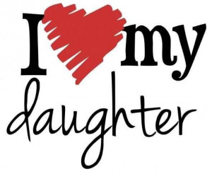 Daughter quotes, sayings, wisdom, best, heart
