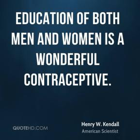 ... - Education of both men and women is a wonderful contraceptive