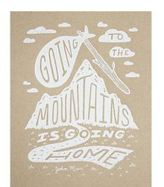 John Muir Quote Print from Satchel & Sage, camp, summer, hiking, the ...