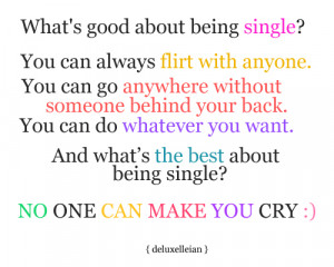What’s Good About Being Single: Quote About Whats Good About Being ...