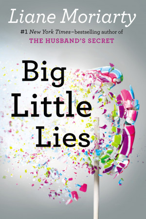 Book Review: Big Little Lies – Liane Moriarty