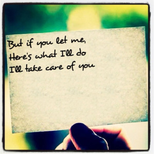 Ill Take Care Of You Quotes I'll take care of you.