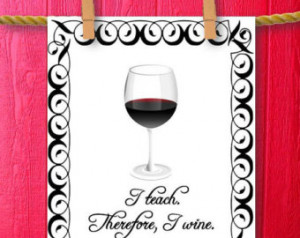 Teacher Gift Wine Quote Print Poster Decor Gifts Teachers Appreciation ...