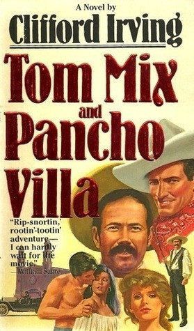 Start by marking “Tom Mix and Pancho Villa” as Want to Read: