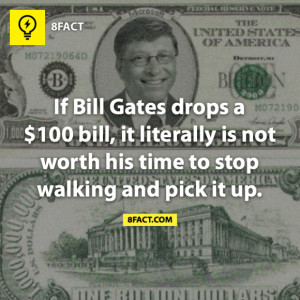An example of the amount of money that bill gates makes. And what is ...
