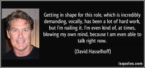 Getting in shape for this role, which is incredibly demanding, vocally ...