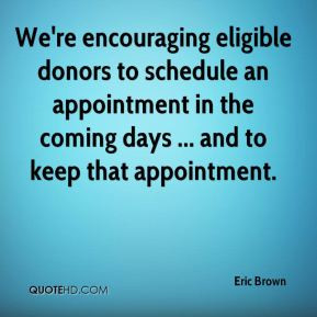 eric-brown-quote-were-encouraging-eligible-donors-to-schedule-an.jpg