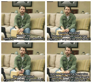 CHARLIE KELLY, CAT ENTHUSIAST.