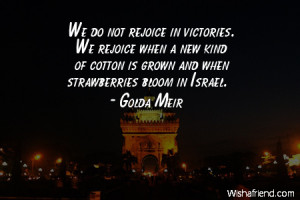 ... new kind of cotton is grown and when strawberries bloom in Israel