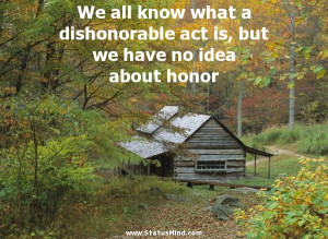 We all know what a dishonorable act is, but we have no idea about ...