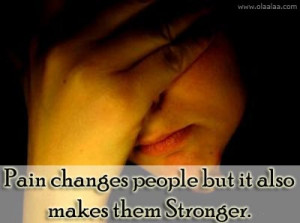 Nice Quotes-Thoughts-Pain-Stronger-People-Best-Great