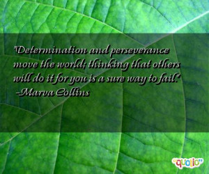 ... that others will do it for you is a sure way to fail. -Marva Collins