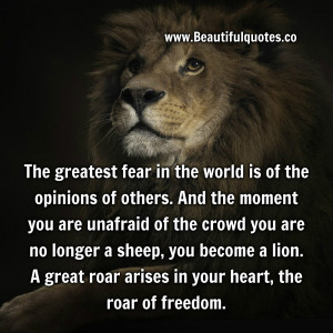 Beautiful Quotes: The greatest fear in the world