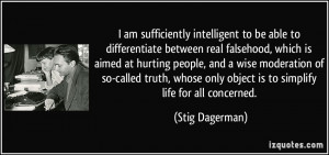 am sufficiently intelligent to be able to differentiate between real ...