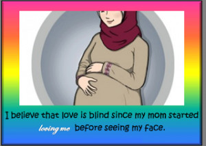 Here I am presenting some Islamic Quotes About Mother: