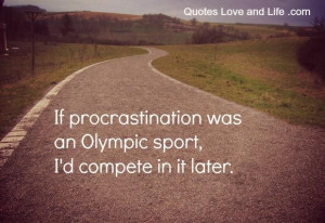 Funny one liners if procrastination