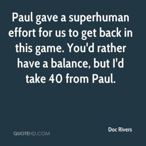 Doc Rivers - Paul gave a superhuman effort for us to get back in this ...