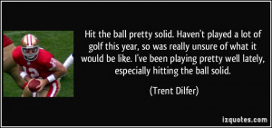 More Trent Dilfer Quotes