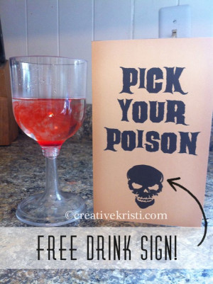 Pick Your Poison drink sign. http://www.creativekristi.com/pick-poison ...