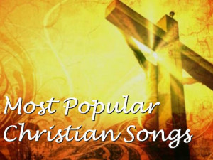 Christian Songs Top christian songs of all