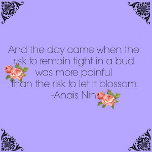 My all time favorite quote by Anais Nin