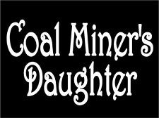 Coal Miner's Daughter Decal Car Window Truck Mirror Laptop vinyl ...