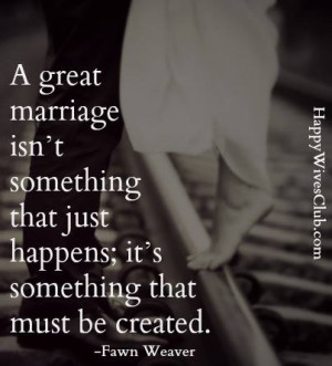 TEXT: A great marriage isn’t something that just happens; it’s ...