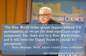 ... - New World Order - Infamous Quotations - Henry Kissinger
