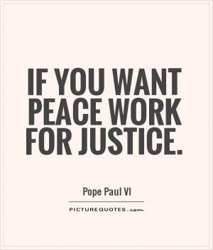 If You Want Peace Work For Justice If you want peace work for