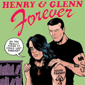 Henry (Rollins) and Glenn (Danzig) Forever
