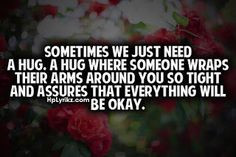 wish I was there to hold you so tight & let you cry in my arms baby ...