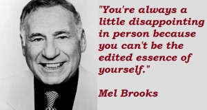 Mel brooks famous quotes 4