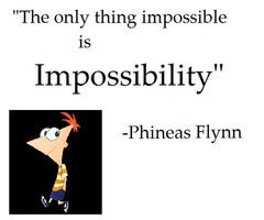 Phineas and Ferb quotes