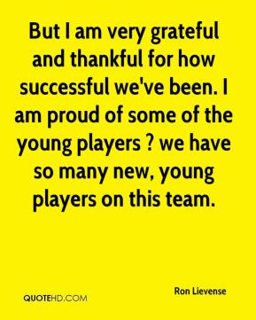 ... lievense-quote-but-i-am-very-grateful-and-thankful-for-how-success.jpg