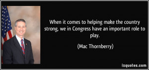 ... , we in Congress have an important role to play. - Mac Thornberry