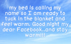 ... in the blanket and feel warm good night my dear facebook and stay warm