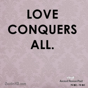 Love conquers all.