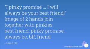 ... join together with pinkies. best friend, pinky promise, always be, bff