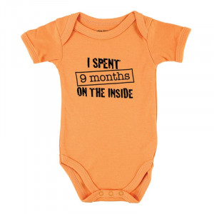 Romper Sayings I Spend 9 months On the Inside Romper , Baby clothing ...