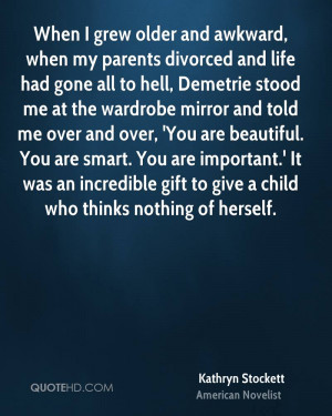 kathryn-stockett-kathryn-stockett-when-i-grew-older-and-awkward-when ...