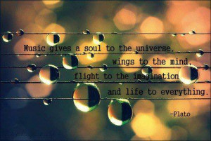 La musica dona un'anima all'universo, ali alla mente, la capacità di ...