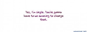 Yes Im Single 711 Facebook Cover