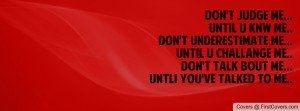 mE..dOn't uNdErEsTiMaTe mE... uNtiL u ChAlLaNgE mE..dOn't TalK bOuT mE ...