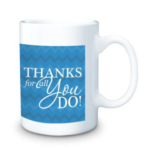 Thanks for All That You Do 15oz Ceramic Mug (346749)